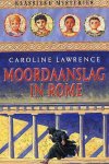 Caroline Lawrence - Moordaanslag In Rome