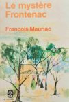 MAURIAC François - Le Mystère Frontenac
