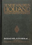 Huebner, Friedr. Markus - Die neue Malerei in Holland