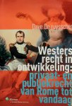 DE RUYSSCHER Dave - Westers recht in ontwikkeling: privaat- en publiekrecht van Rome tot vandaag