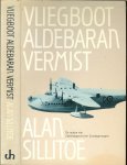 Sillitoe Alan vertaling Marga van Duin Omslag ontwerp Eric Wondergem - Vliegboot aldebaran vermist...Het watervliegtuig aldebaren heeft een bont samengestelde bemanning: zeven zwervende overlevenden van het oorlogsteam van kapitein bennett, en adcock de outsider