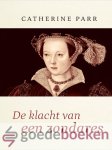 Parr, Catherine - De klacht van een zondares *nieuw*