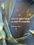Ietse Meij - Haute couture & pret-a-porter Mode 1750-2000 : een keuze uit de kostuumcollectie Gemeentemuseum Den Haag
