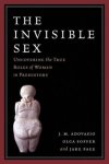 J. M. Adovasio, Olga Soffer - The Invisible Sex