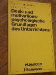 Fuchs, Rainer (Hrsg.) - Denk- und motivations-psychologische Grundlagen des Unterrichtens