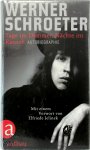 Schroeter, Werner - Tage im Dämmer, Nächte im Rausch Autobiographie