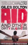 Bolton, Giles - Aid and Other Dirty Business: How Good Intentions Have Failed the World's Poor