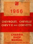  - 1966 Chassis Shop Manual: Chevrolet,Chevelle, Chevy II and Corvette