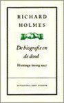 Richard Holmes - De biografie en de dood / Huizinga-lezingen / 1997