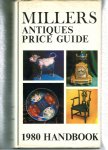 MILLER MARTIN & JUDITH - MILLER 'S ANTIQUES PRICE GUIDE * handbook uit 1980 * porcelain * furniture * silver * glass * toys * automata & tinplate * bronze * ivory & bone * wood * pewter * copper & brass * metalware * carpets & tapestries