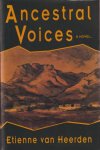 Heerden, Etienne van - Ancestral Voices. A Novel