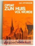 Overeem, Jac. - Opdat Zijn huis vol worde --- Historisch verhaal over de opwekking te Nieuwkerk op de Veluwe in het jaar 1750