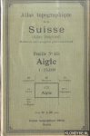 Various - Atlas topographique de la Suisse (Atlas Siegfried). Feuille No 475: Aigle - 1:25,000 Various - Atlas topographique de la Suisse (Atlas Siegfried). Feuille No 475: Aigle - 1:25,000