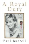 Paul Burrell - A Royal Duty