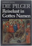 Foster Norman - Die Pilger, Reiselust in Gottes Namen