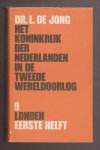 JONG, DR. L. DE (1914 - 2005) - Het Koninkrijk der Nederlanden in de Tweede Wereldoorlog 1939 - 1945. Deel 1 t/m 13. 27 banden.