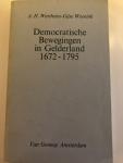 Wertheim-Gijse Weenink, Annie Henriëtte - Democratische bewegingen in Gelderland 1672-1795