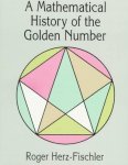 Roger Herz-Fischler - A Mathematical History of the Golden Number
