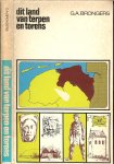 Brongers Piet   en Redactie en layout J.J. Schilstra met Illustraties van Henk Tol - Dit land van Terpen en Torens