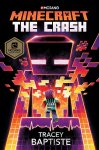 Tracey Baptiste - Minecraft The Crash An Official Minecraft Novel 2