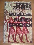 Zehren Erich - Bijbelse Ruinen spreken