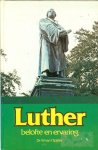 Spijker, Dr. W, van 't .. met enkele illustraties - Luther  .. Belofte en ervaring .