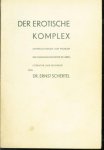 Ernst Schertel - Der erotische Komplex : Untersuchungen zum Problem der paranomalen Erotik in Leben, Literatur und Bildnerei