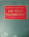 Hoffmann, Herbert - Die neue Raumkunst in Europa und Amerika