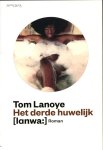 Tom Lanoye - Het derde huwelijk