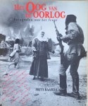 Baarda, Frits - Oog van de oorlog / druk 1