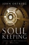 John Ortberg - Soul Keeping