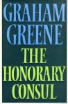Graham Greene - THE HONORARY CONSUL GREENE