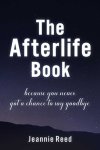 Jeannie Reed - The Afterlife Book