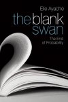 Ayache, Elie - The Blank Swan The End of Probability