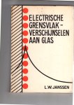 Janssen, L. W. - Electrische grensvlak-verschijnselen aan glas Janssen, L. W. - Electrische grensvlak-verschijnselen aan glas