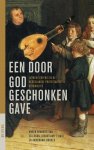 Boon, Els; 't Hart, Sebastiaan; Houkes, Annemarie - Een door God geschonken gave / Luthers erfenis in de Nederlandse protestantse kerkmuziek.