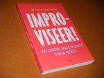 Voortman, Wilmie. - Improviseer! En creeer meer Ruimte voor jezelf.