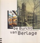 Heijden, Marien van der - De Burcht van Berlage: Van bondsgebouw tot vakbondsmuseum