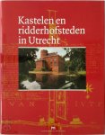 Ben [Red.] Olde Meierink - Kastelen en ridderhofsteden in Utrecht