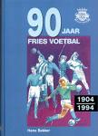 Hans Bakker - 90 jaar Fries Voetbal 1904-1994