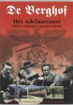 H. van Capelle, A.P. van de Bovenkamp - De Berghof - Het Adelaarsnest: Hitlers verborgen machtscentrum