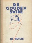 (DOMMISSE, Marianne). Abe BROUWER - De gouden swipe. Roman. (DOMMISSE, Marianne). Abe BROUWER - De gouden swipe. Roman.
