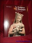 QUARRE (Pierre). - Sculpture en Bourgogne a la fin du Moyen Age / Burgundian Sculpture of the late Middle Ages / Hohepunkte burgundischer Bildhauerkunst im spaten Mittelalter
