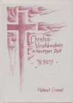 Graml, Helmut - Christus-Verständnis in heutiger Zeit - Jesus -
