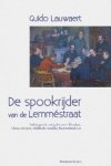 Lauwaert, Guido - De spookrijder van de Lemmestraat - Indringende verhalen over Elsschot, Claus, Buysse, Teirlinck, Gezelle, Maeterlinck e.a.