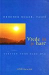 Taize, Roger van  - Vrede in je hart / teksten voor elke dag
