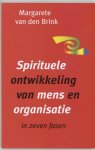 Margarete van den Brink - Spirituele ontwikkeling van mens en organisatie in zeven fasen