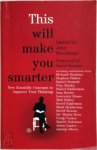 John Brockman - This Will Make You Smarter
