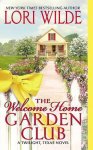Lori Wilde - The Welcome Home Garden Club