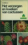 Herold, H. - Het verzorgen en kweken van cactussen.